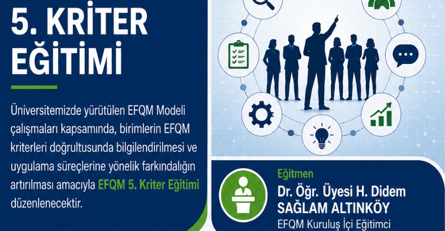 E F Q M 5. Kriter: Performans Ve Dönüşüme Yön Verme Eğitimi Gerçekleştirildi