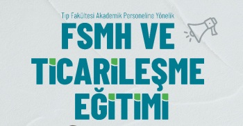 Tıp Fakültesine Yönelik Fsmh Ve Ticarileşme Eğitimi
