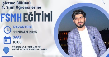 İşletme Bölümü 4. Sınıf Öğrencilerine Yönelik Fsmh Eğitimi