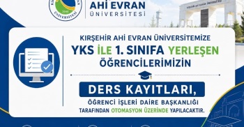 Yks İle Üniversitemizin 1'İnci Sınıfına Yerleşen Öğrencilerimizin Dikkatine