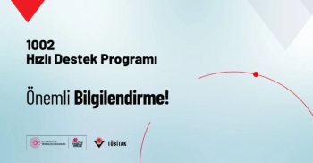 1002-Hızlı Destek Programına İlişkin Bilgilendirme