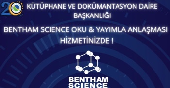 Bentham Science Journals Aboneliği Ve Açık Erişim Makale Yayımlama (Oku Ve Yayımla) Anlaşması Aktif Oldu.