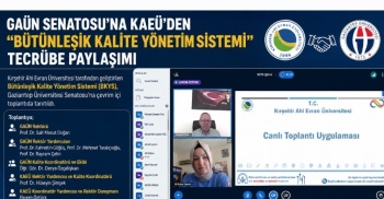 Gaün Senatosu'na Kaeü'den Bütünleşik Kalite Yönetim Sistemi (Bkys) Deneyim Paylaşımı