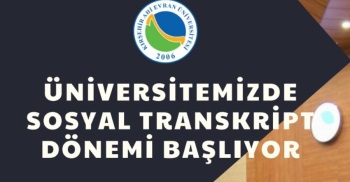Kırşehir Ahi Evran Üniversitesinde Sosyal Transkript Dönemi Başlıyor