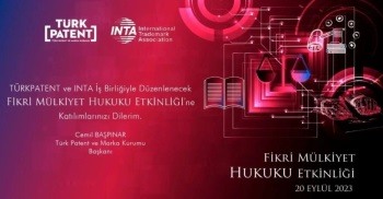 Türkpatent Ve Uluslararası Marka Birliği - Inta İş Birliğiyle; Fikri Mülkiyet Hukuku Etkinliği