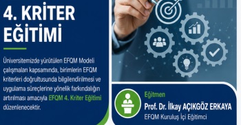 E F Q M 4. Kriter Öz Değerlendirme Eğitimi Gerçekleştirildi