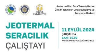 Jeotermal Seracılık Çalıştayı