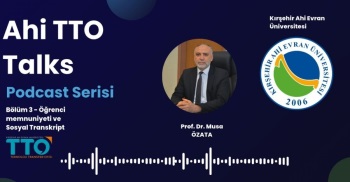 Kırşehir Ahi Evran Üniversitesi Rektör Yrd. Prof. Dr. Musa Özata - Podcast Özel Yayını 3. Bölüm