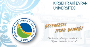 Kırşehir Ahi Evran Üniversitesi Geleneksel İftar Yemeği Programı