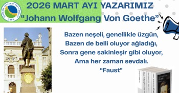 Mart Ayı Yazarımız “Johann Wolfgang Von Goethe”