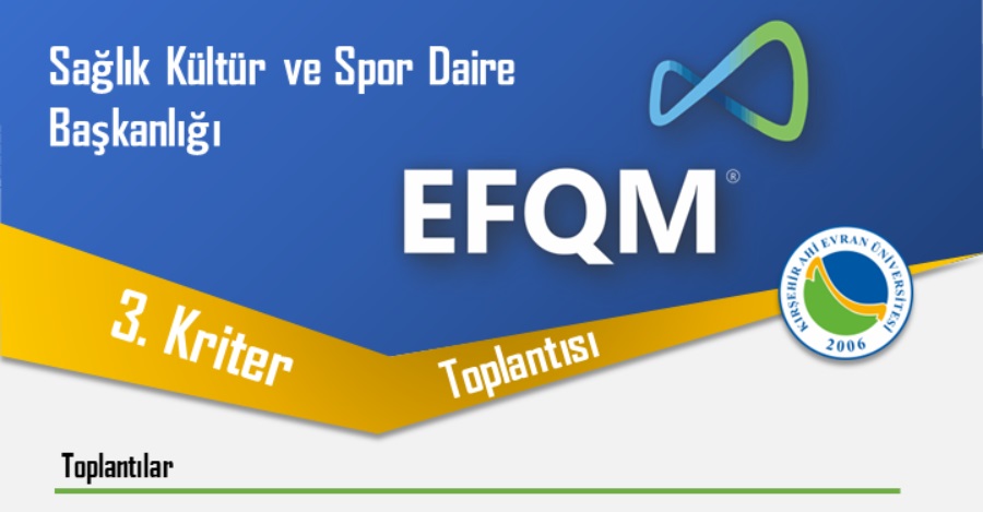 Efqm Modeli 3. Kriter Çalışmaları