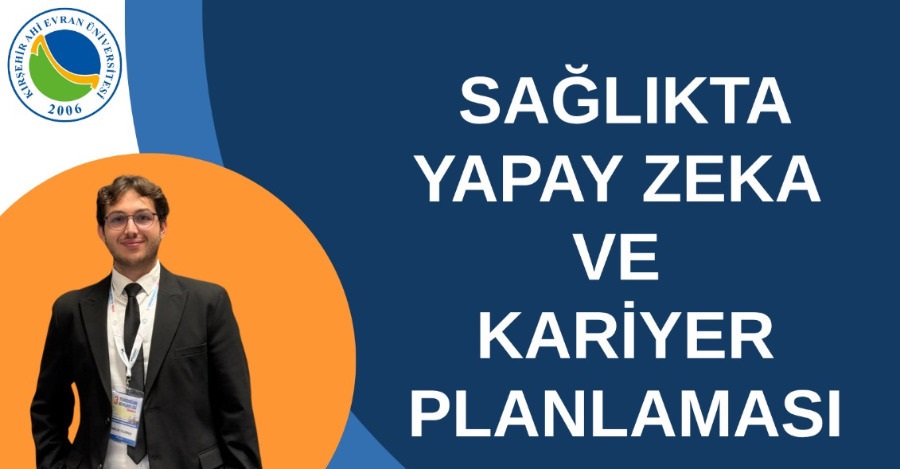 Sağlıkta Yapay Zeka & Kariyer Planlaması Etkinliği 'Ne Davet