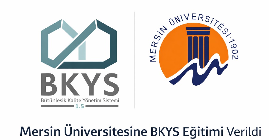 Bütünleşik Kalite Yönetim Sistemi (Bkys) Mersin Üniversitesine Tanıtıldı